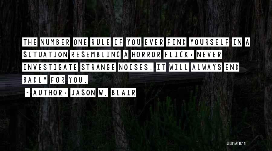 Always Number One Quotes By Jason W. Blair