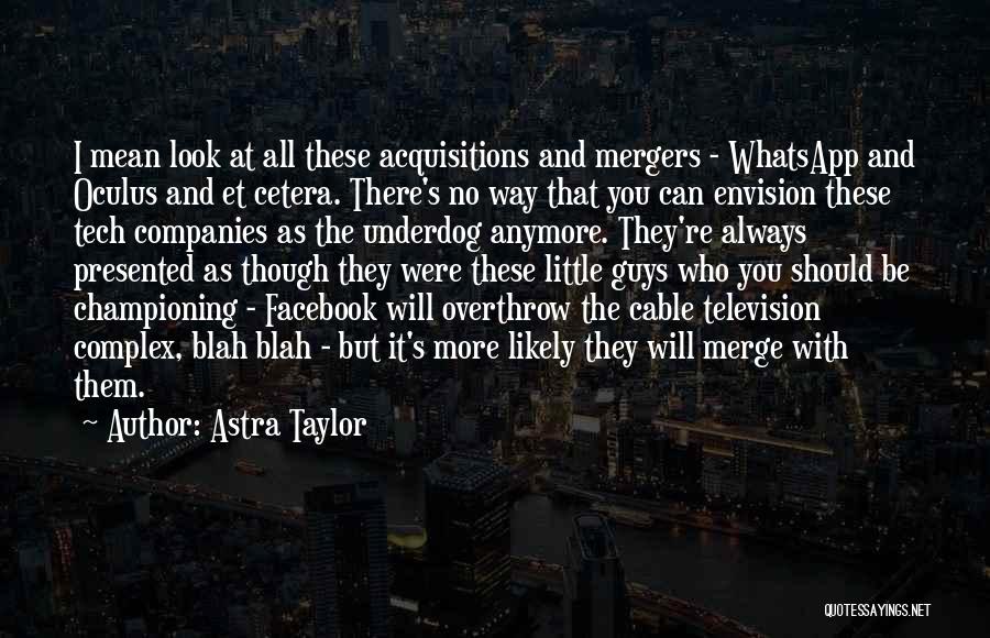 Always On Facebook Quotes By Astra Taylor