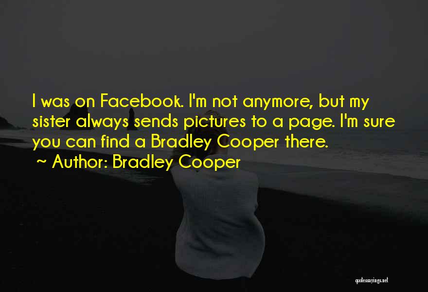 Always On Facebook Quotes By Bradley Cooper