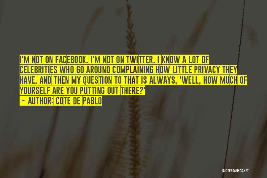 Always On Facebook Quotes By Cote De Pablo