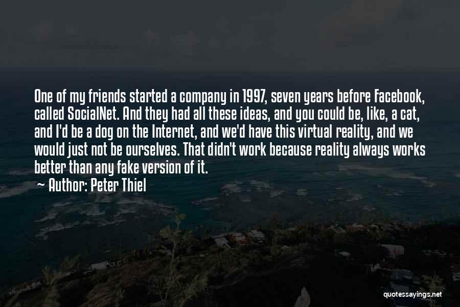 Always On Facebook Quotes By Peter Thiel