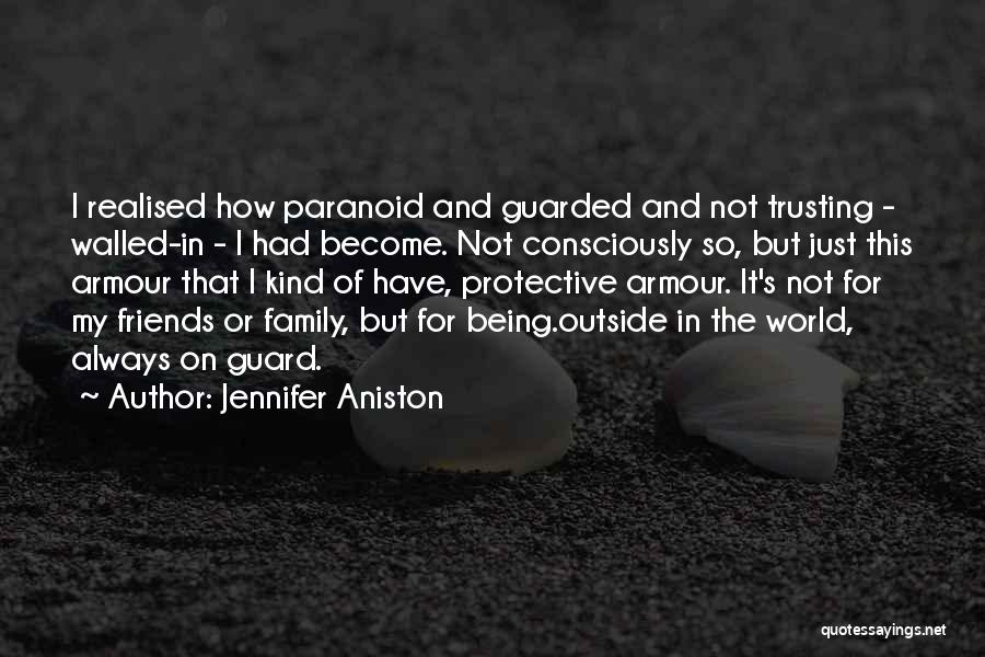 Always On Guard Quotes By Jennifer Aniston