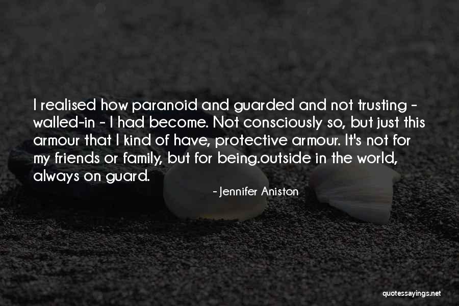 Always On Guard Quotes By Jennifer Aniston