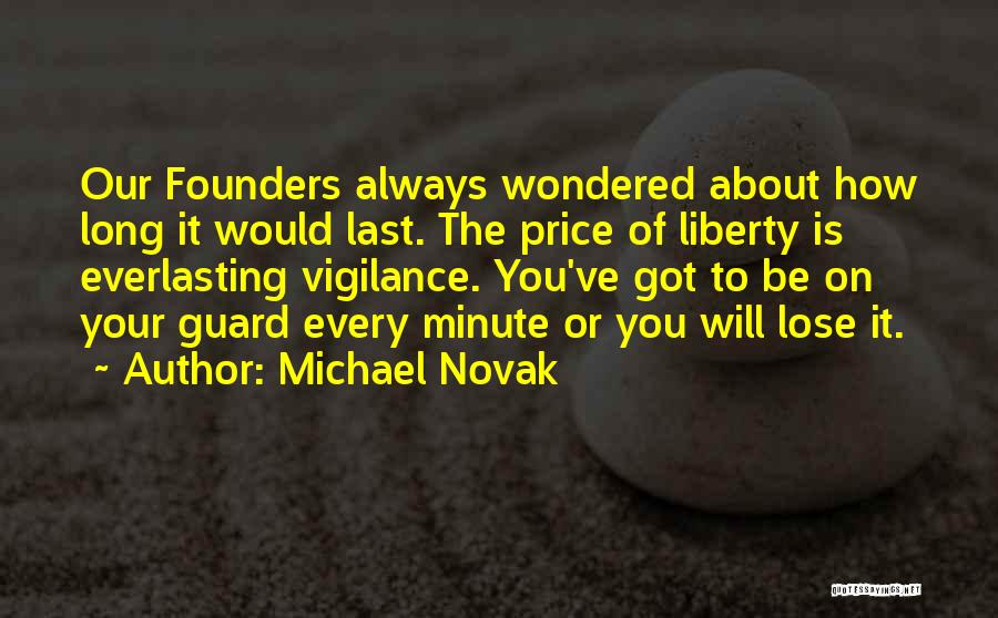 Always On Guard Quotes By Michael Novak