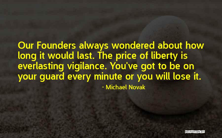 Always On Guard Quotes By Michael Novak