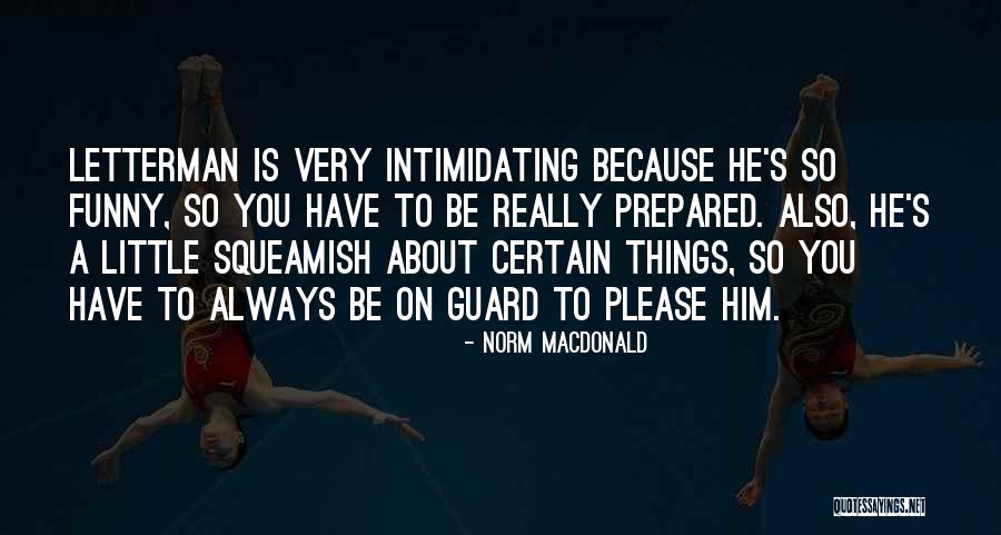 Always On Guard Quotes By Norm MacDonald Always On Guard Quotes By Norm MacDonald