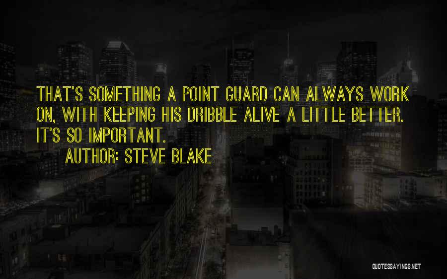 Always On Guard Quotes By Steve Blake