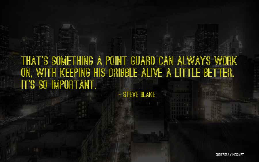 Always On Guard Quotes By Steve Blake