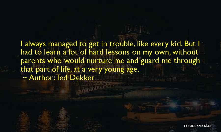 Always On Guard Quotes By Ted Dekker