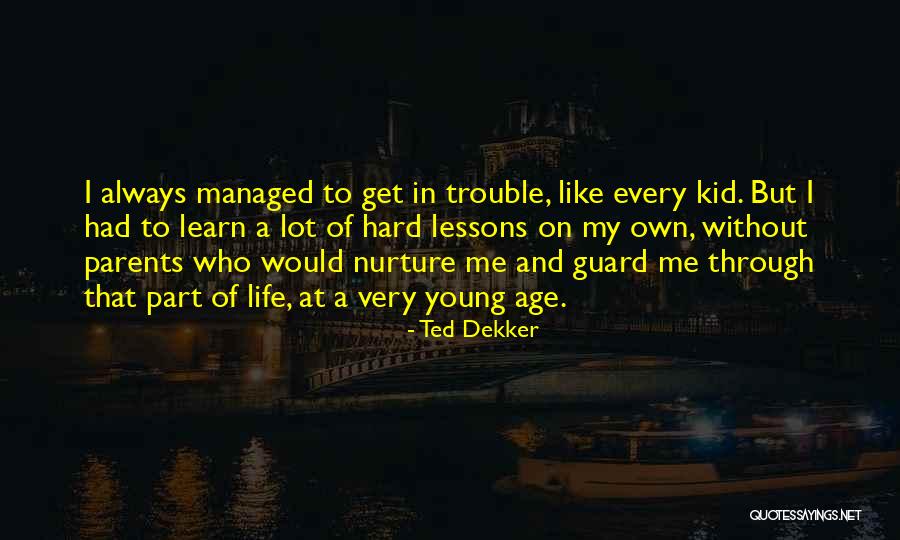 Always On Guard Quotes By Ted Dekker