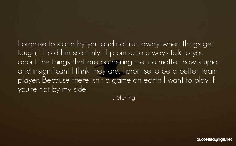 Always On My Side Quotes By J. Sterling