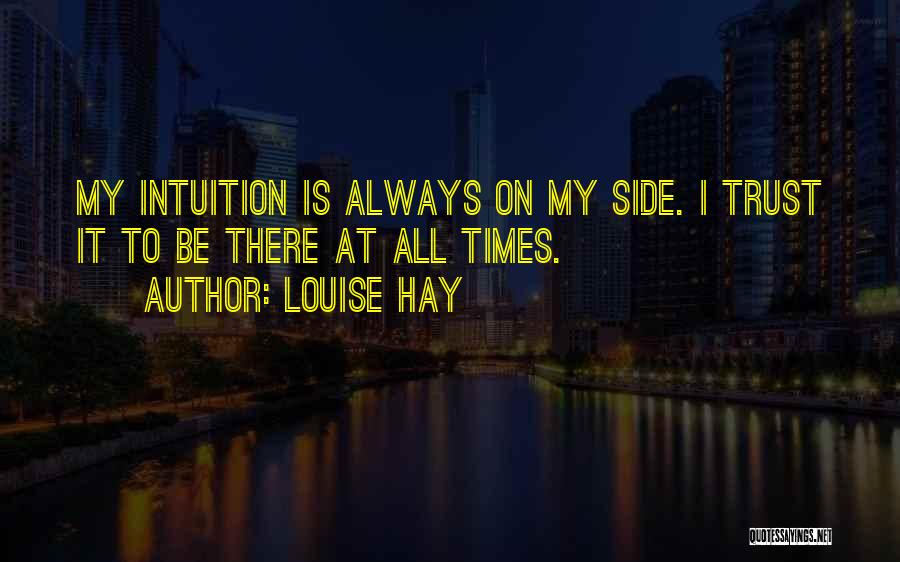 Always On My Side Quotes By Louise Hay