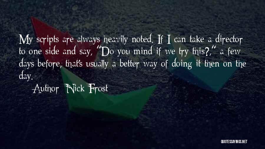 Always On My Side Quotes By Nick Frost