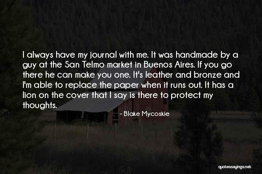 Always On My Thoughts Quotes By Blake Mycoskie Always On My Thoughts Quotes By Blake Mycoskie