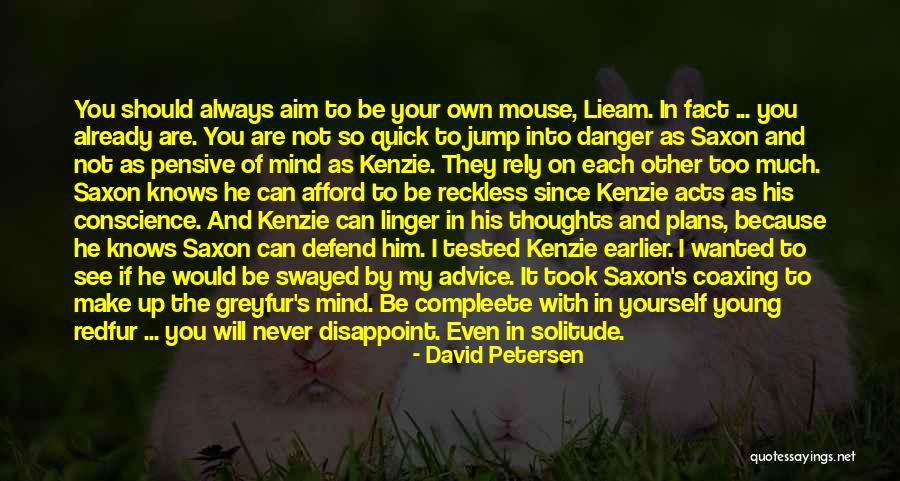 Always On My Thoughts Quotes By David Petersen Always On My Thoughts Quotes By David Petersen