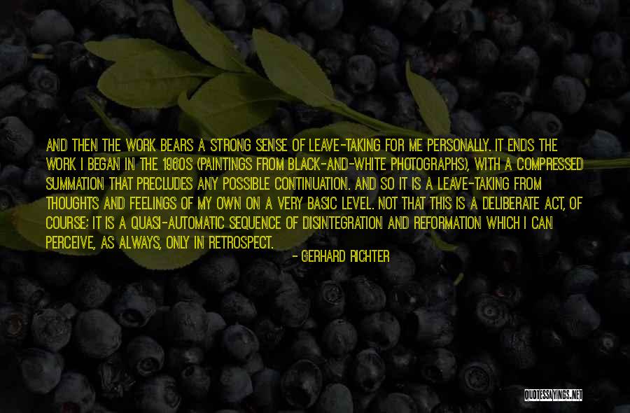 Always On My Thoughts Quotes By Gerhard Richter Always On My Thoughts Quotes By Gerhard Richter