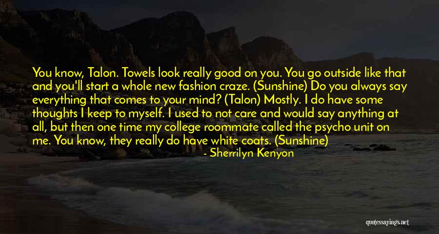 Always On My Thoughts Quotes By Sherrilyn Kenyon Always On My Thoughts Quotes By Sherrilyn Kenyon