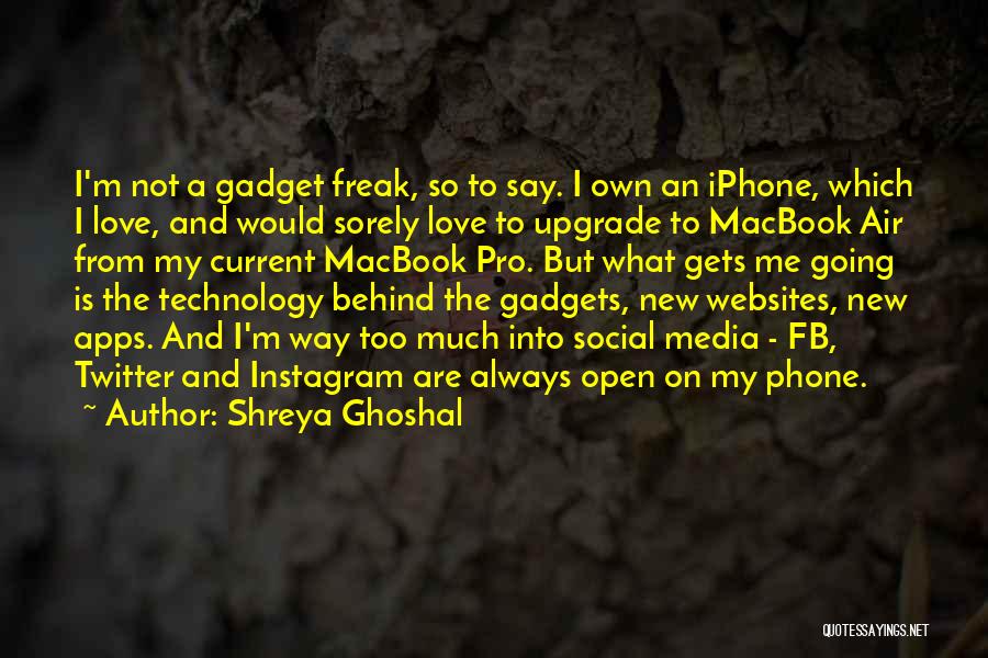 Always On Phone Quotes By Shreya Ghoshal