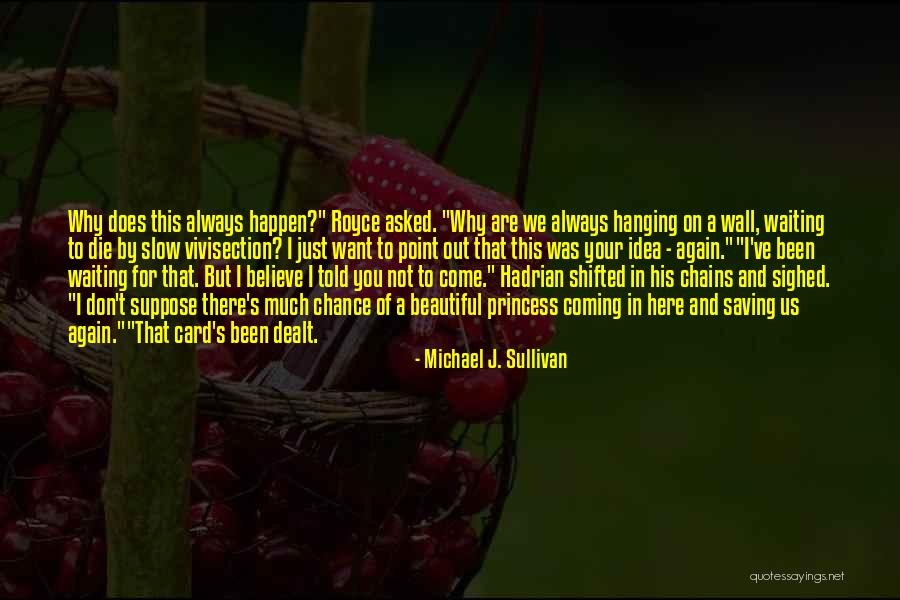 Always On Point Quotes By Michael J. Sullivan Always On Point Quotes By Michael J. Sullivan