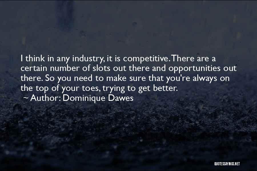 Always On Top Quotes By Dominique Dawes