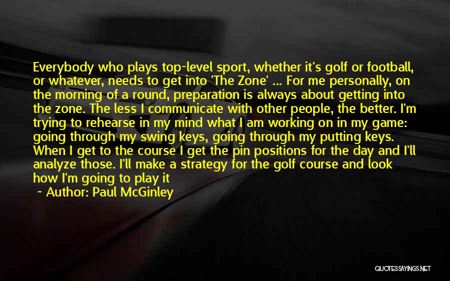 Always On Top Quotes By Paul McGinley