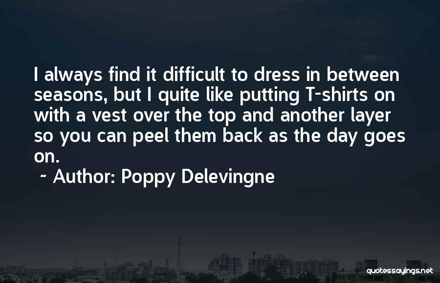 Always On Top Quotes By Poppy Delevingne