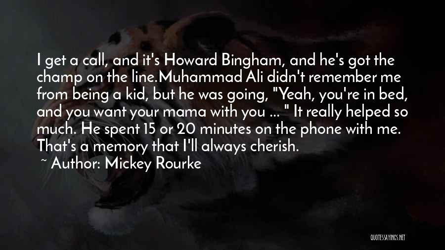 Always On Your Phone Quotes By Mickey Rourke