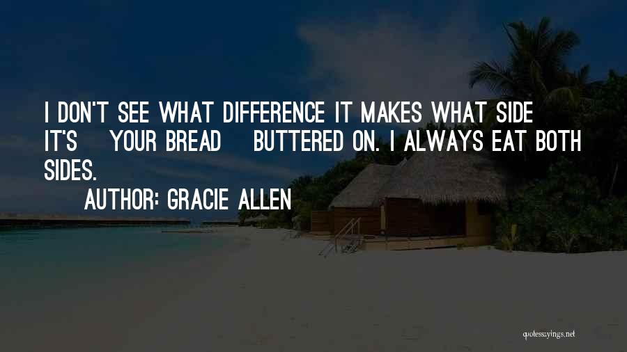 Always On Your Side Quotes By Gracie Allen