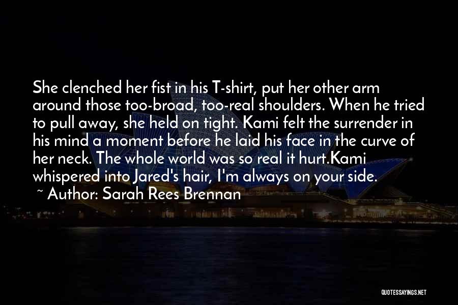 Always On Your Side Quotes By Sarah Rees Brennan