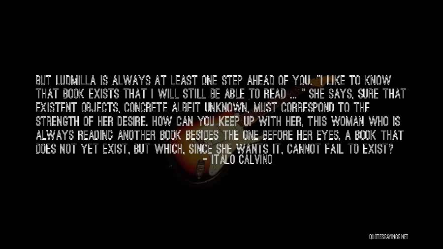 Always One Step Ahead Of You Quotes By Italo Calvino Always One Step Ahead Of You Quotes By Italo Calvino