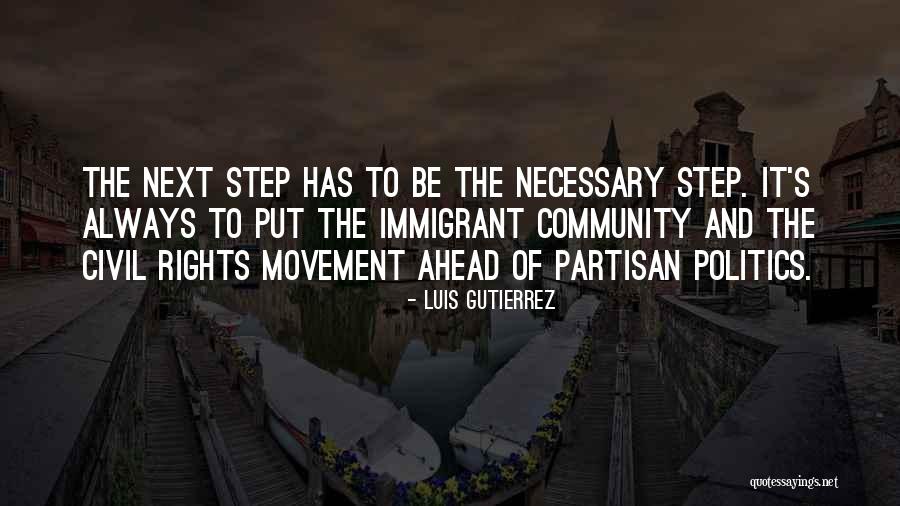 Always One Step Ahead Of You Quotes By Luis Gutierrez Always One Step Ahead Of You Quotes By Luis Gutierrez