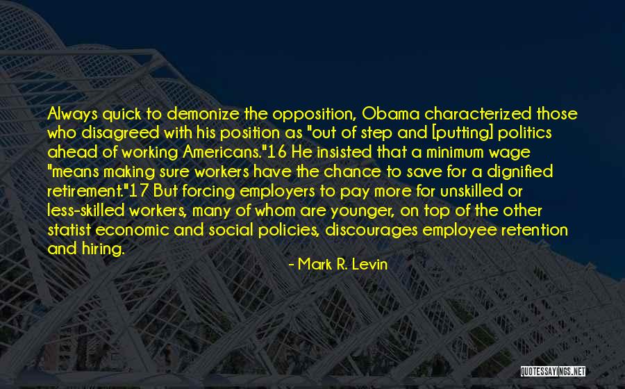 Always One Step Ahead Of You Quotes By Mark R. Levin Always One Step Ahead Of You Quotes By Mark R. Levin