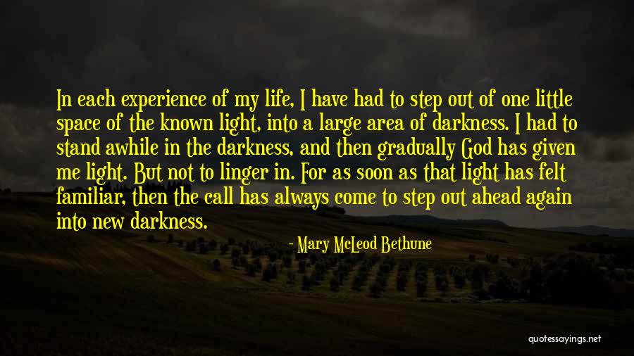 Always One Step Ahead Of You Quotes By Mary McLeod Bethune