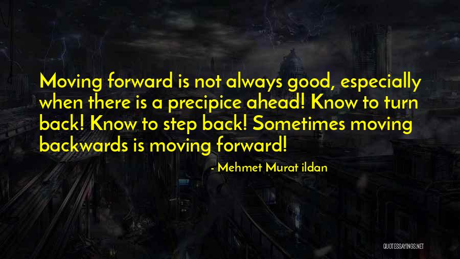 Always One Step Ahead Of You Quotes By Mehmet Murat Ildan Always One Step Ahead Of You Quotes By Mehmet Murat Ildan
