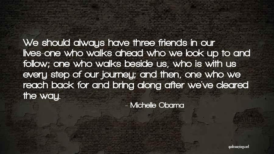 Always One Step Ahead Of You Quotes By Michelle Obama