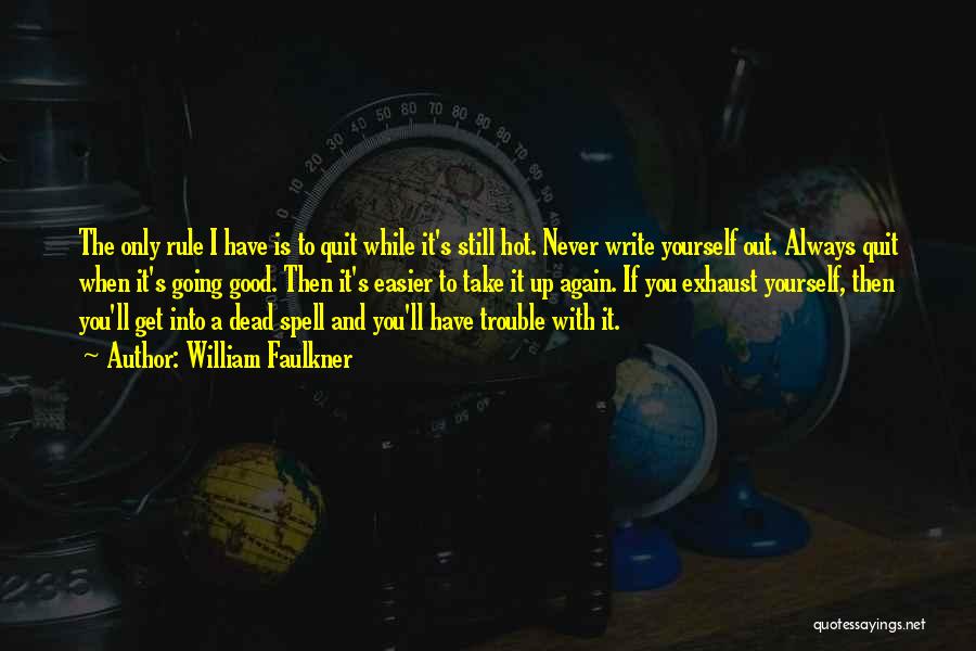 Always Only You Quotes By William Faulkner