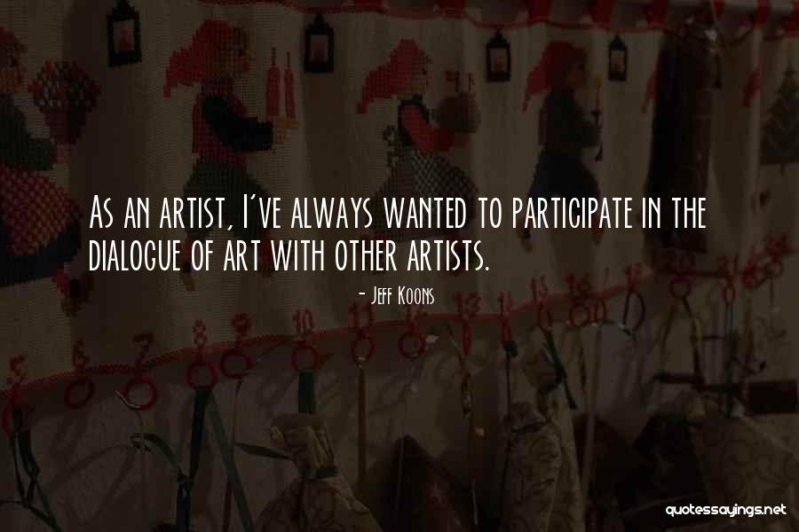 Always Participate Quotes By Jeff Koons Always Participate Quotes By Jeff Koons