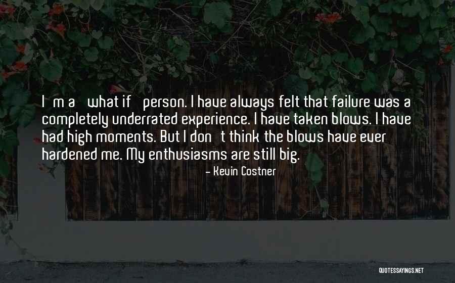 Always Positive Person Quotes By Kevin Costner Always Positive Person Quotes By Kevin Costner