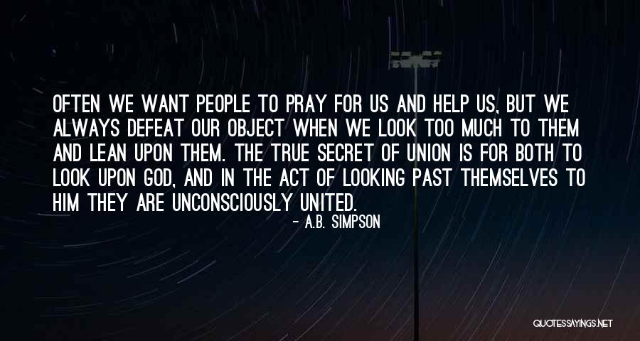 Always Pray To God Quotes By A.B. Simpson