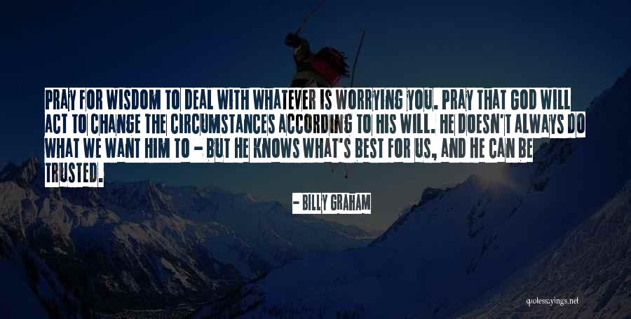 Always Pray To God Quotes By Billy Graham