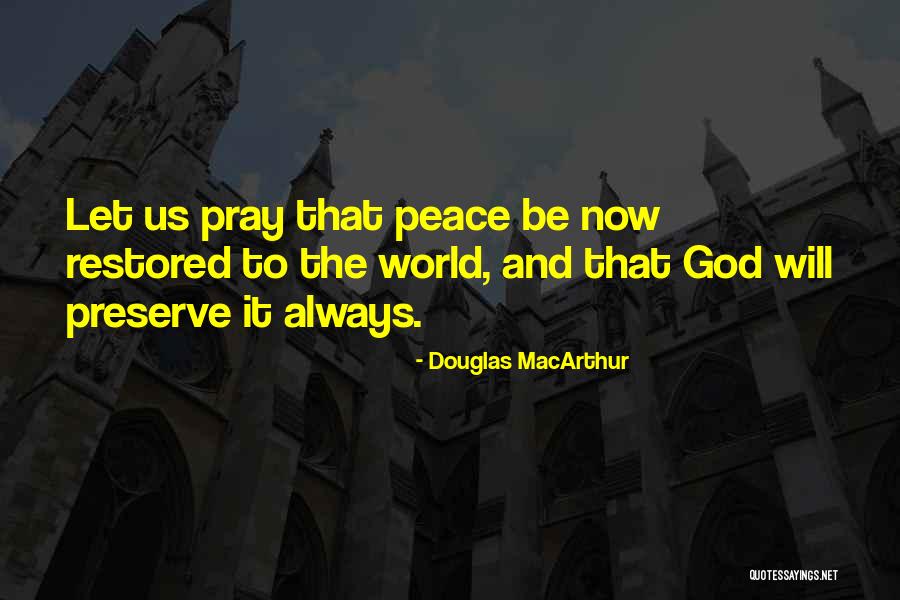 Always Pray To God Quotes By Douglas MacArthur