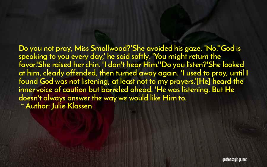 Always Pray To God Quotes By Julie Klassen