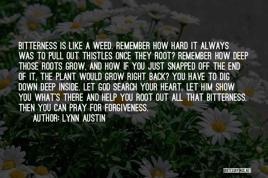 Always Pray To God Quotes By Lynn Austin Always Pray To God Quotes By Lynn Austin