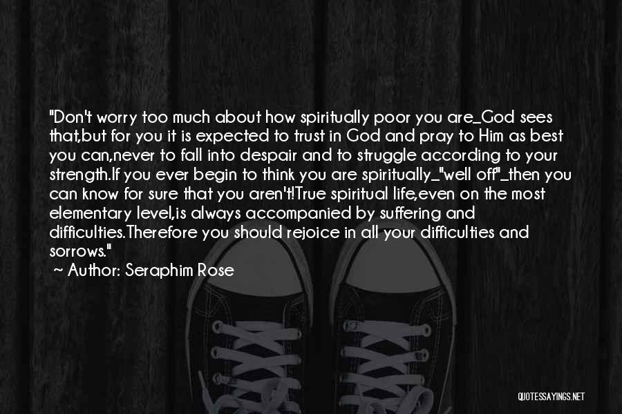 Always Pray To God Quotes By Seraphim Rose