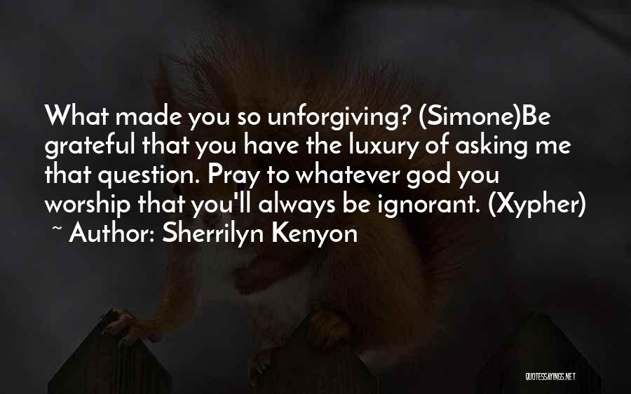 Always Pray To God Quotes By Sherrilyn Kenyon