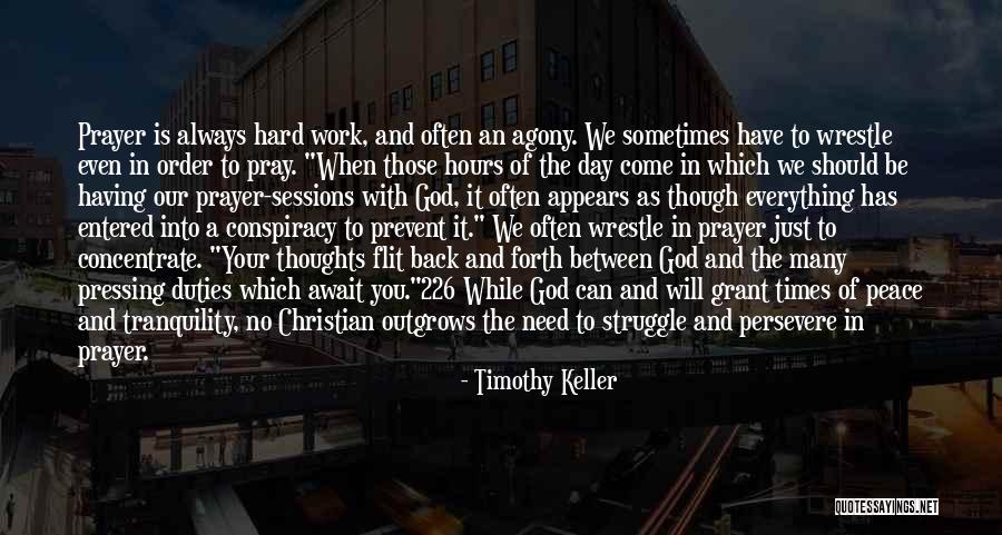 Always Pray To God Quotes By Timothy Keller