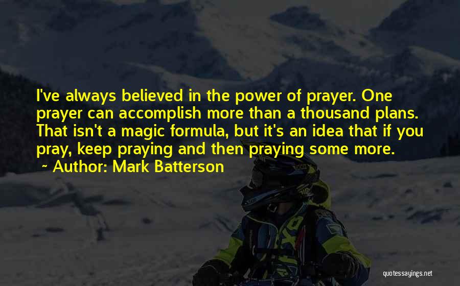 Always Praying Quotes By Mark Batterson