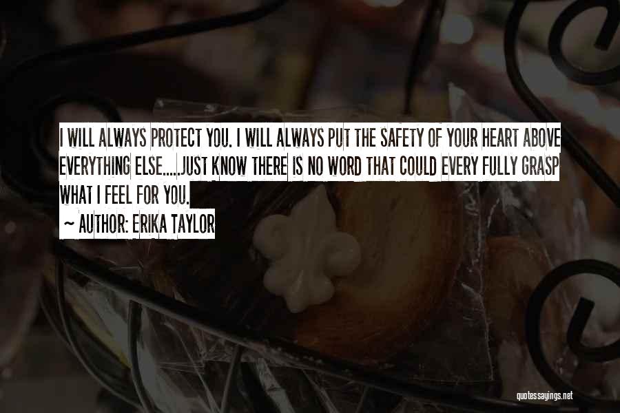 Always Protect Your Heart Quotes By Erika Taylor