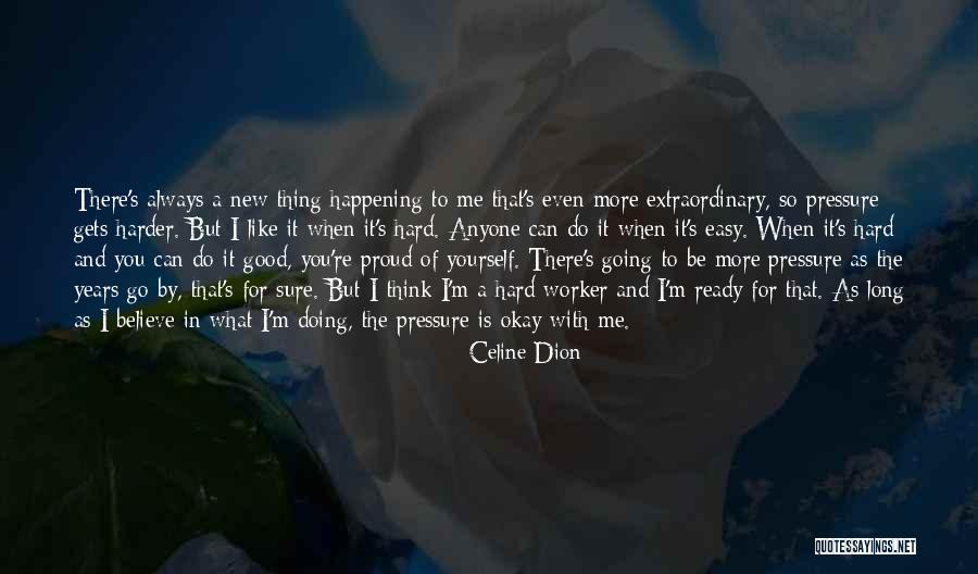 Always Proud Of You Quotes By Celine Dion Always Proud Of You Quotes By Celine Dion