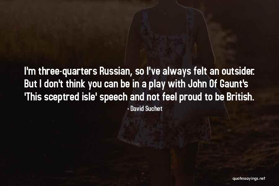 Always Proud Of You Quotes By David Suchet Always Proud Of You Quotes By David Suchet